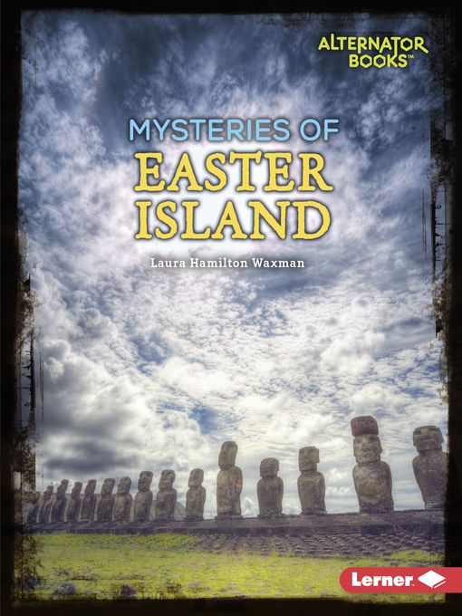 Title details for Mysteries of Easter Island by Laura Hamilton Waxman - Available
